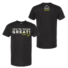 You're Doing Great T-Shirt