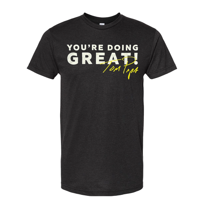You're Doing Great T-Shirt
