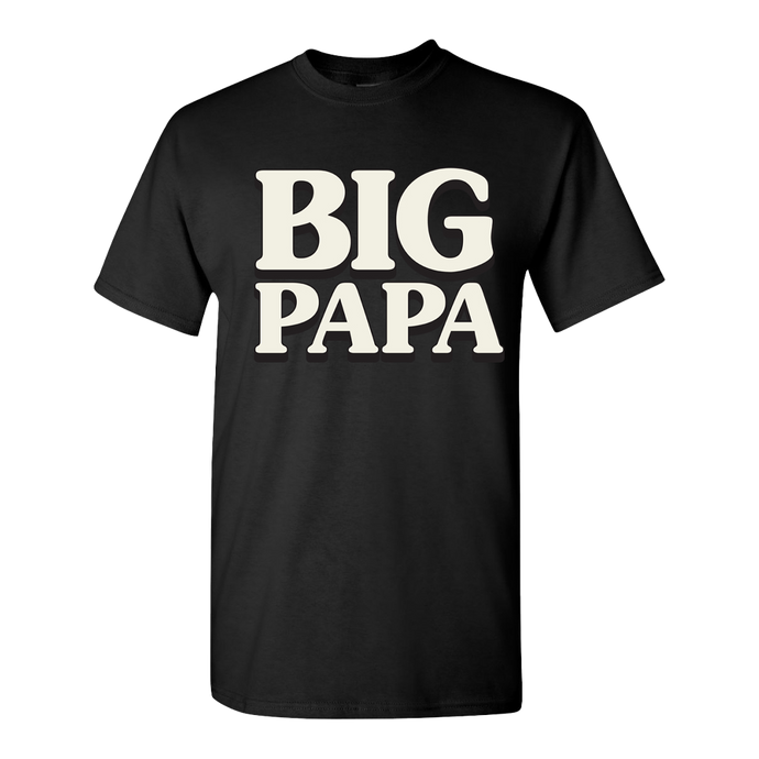 Big Papa T-Shirt